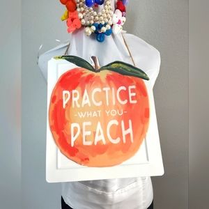 "Practice What You Peach" Wall Decor